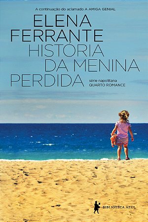 História da menina perdida: Maturidade – Velhice, de Elena Ferrante