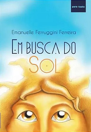 Em busca do sol, de Emanuelle Ferruggini Ferreira