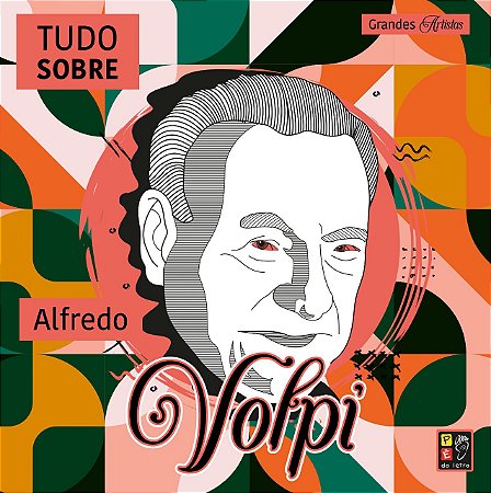 Grandes artistas - Tudo sobre Alfredo Volpi