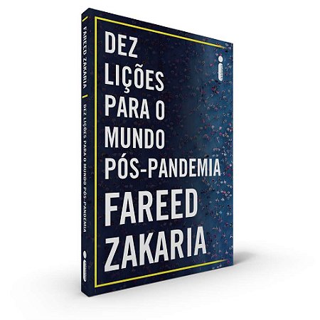 Dez Lições Para o Mundo Pós-Pandemia, de Fareed Zakaria