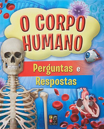 O Corpo Humano - Perguntas e Respostas