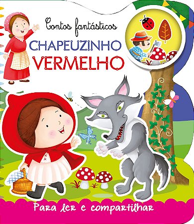 Chapeuzinho Vermelho - Para Ler e Compartilhar