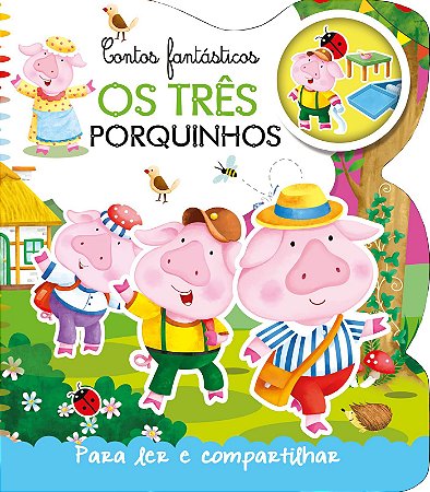 Os Três Porquinhos - Para Ler e Compartilhar