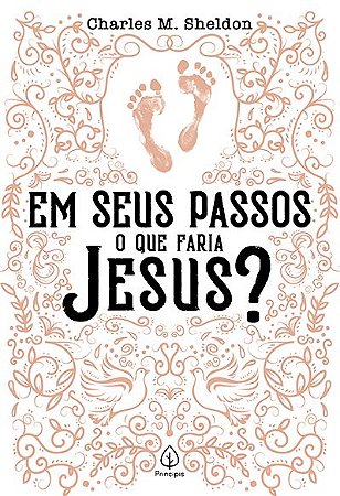 Em seus passos o que faria Jesus?