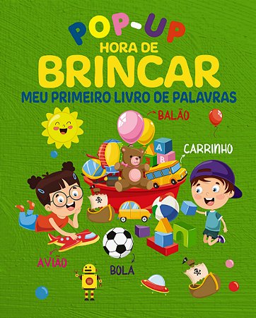 Pop-Up: Hora de brincar - Meu primeiro livro de palavras - Capa dura