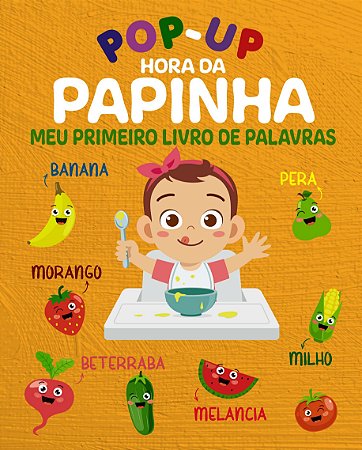 Pop-Up: Hora da papinha - Meu primeiro livro de palavras - Capa dura