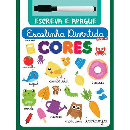 Escreva e Apague: Escolinha Divertida Especial - Cores