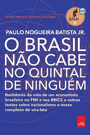 O Brasil não cabe no quintal de ninguém – Edição ampliada, revista e atualizada