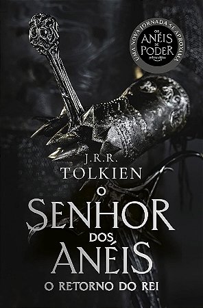 O Retorno do Rei - Capa Os Anéis de Poder: O Senhor dos Anéis - Parte 3
