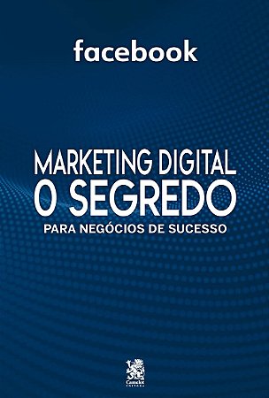 Livro Marketing Digital O Segredo: Facebook