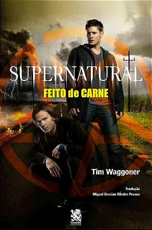 Supernatural: Feito de Carne