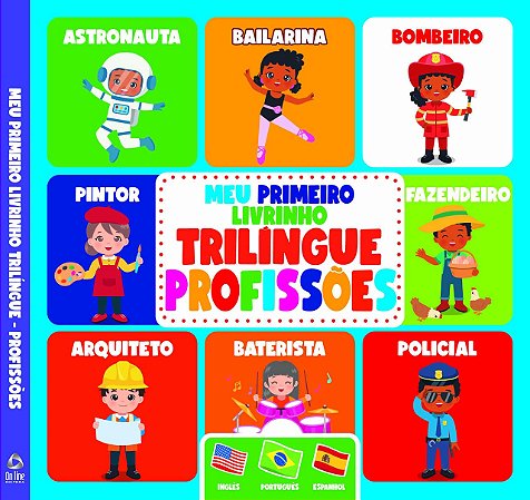 Meu Primeiro Livrinho Trilíngue - Profissões