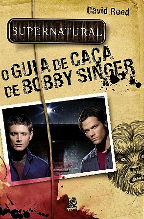 Livro Supernatural: Guia de caça Bobby Singer - Camelot Editora