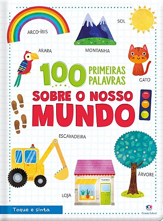 100 Primeiras Palavras Sobre o Nosso Mundo