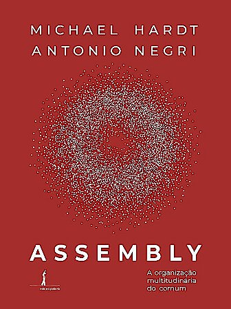 Assembly: a organização multitudinária do comum