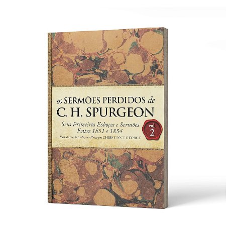 OS SERMOES DE C.H. SPURGEON VL 02 - VOL. 2 - SPURGEON, C. H.