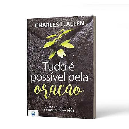 TUDO E POSSIVEL PELA ORAÇAO -