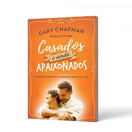 CASADOS E AINDA APAIXONADOS -