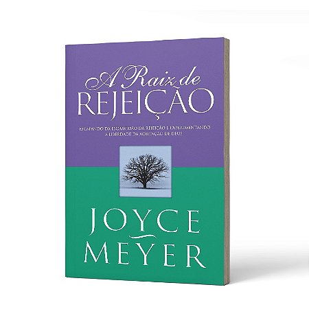 RAIZ DE REJEIÇAO (A) - JOYCE MEYER