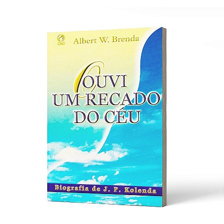 OUVI UM RECADO DO CEU - ALBERT W.BRENDA