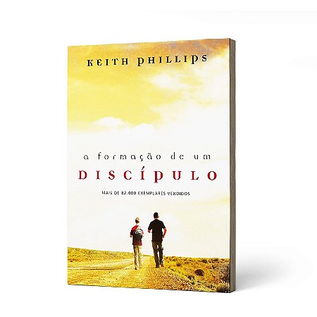 FORMACAO DE UM DISCIPULO (A) - KEITH PHILLIPS