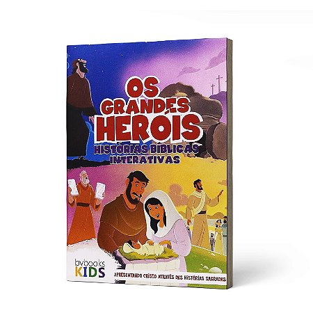 OS GRANDES HEROIS HIST.BIBLIC.INTERATIVA -
