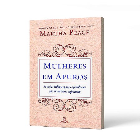 MULHERES EM APUROS - MARTHA PEACE