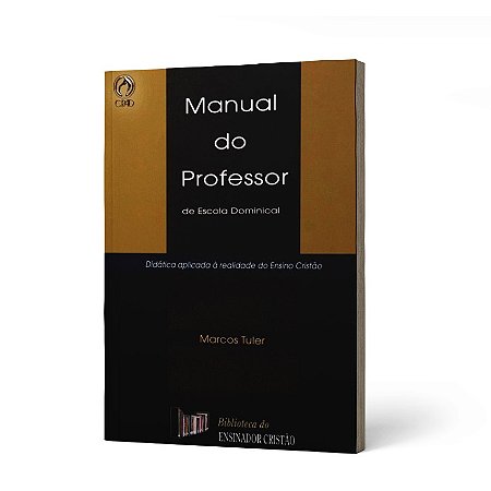 MANUAL DO PROFESSOR DE ESCOLA DOMINICAL - MARCOS TULER