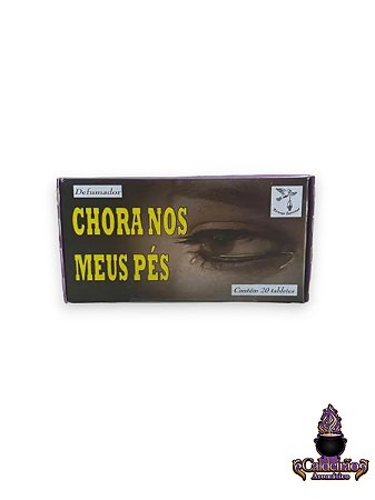 Defumador Chora Nos Meus Pes