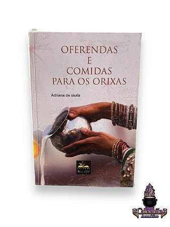 Livro Oferendas E Comidas Para Os Orixas Ed Livropostal