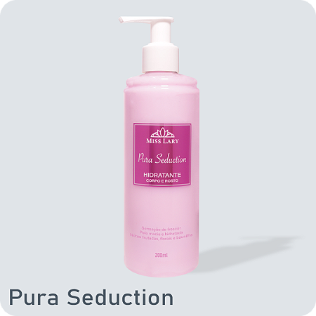 Hidratante Corpo e Rosto - Pura Seduction