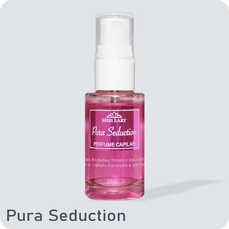 Perfume Capilar - Pura Seduction