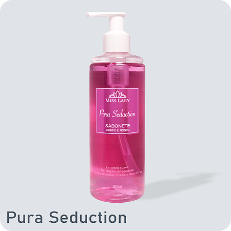 Sabonete Líquido Corpo e Rosto - Pura Seduction