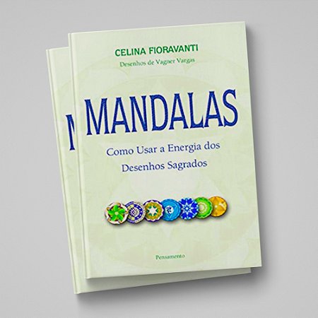 MANDALAS - COMO USAR A ENERGIA - NOVA EDIÇÃO