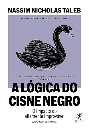 A LÓGICA DO CISNE NEGRO: O IMPACTO DO ALTAMENTE IMPROVÁVEL