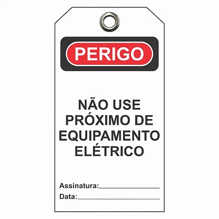 Etiqueta De Perigo Flexivel / Descr.: Nao Uso Proximo De Equip Eletr Etfbr06 Tagout