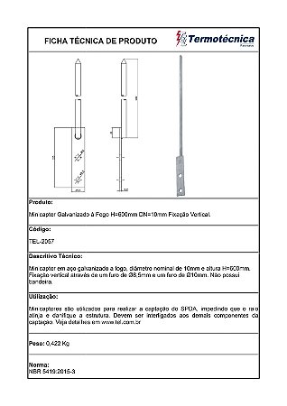 Minicaptor Galv. A Fogo Diam. Nominal=10Mm H=600Mm Fixacao Vertical Tel-2057 Termotécnica