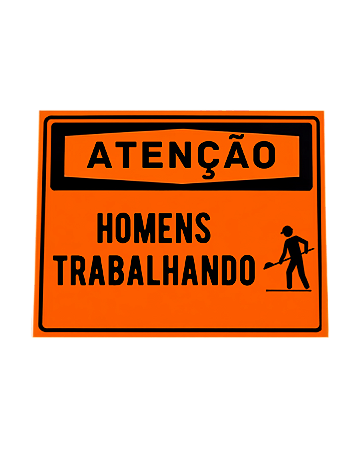 Placa Sinalização - Atenção Homens Trabalhando - 45x35x1mm
