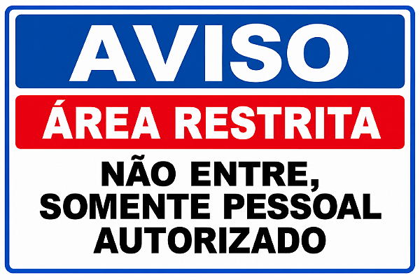 Placa De Sinalização Área Restrita (Não Entre, Somente Pessoal Autorizado) - 30x20cm