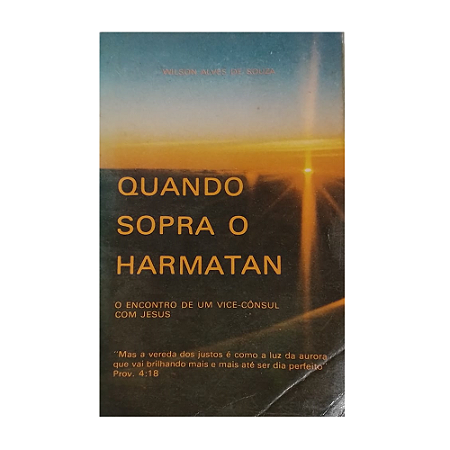 Livro Quando Sopra o Harmatan: o encontro de um vice-cônsul com Jesus - Wilson Alves de Souza