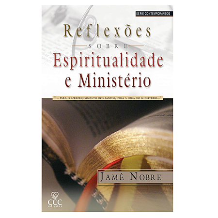 Livro Reflexões Sobre Espiritualidade e Ministério - Jamê Nobre