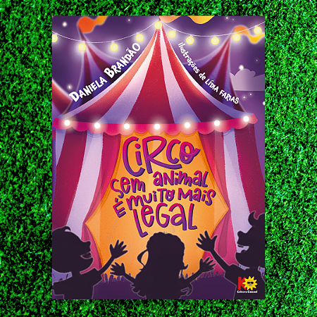 Circo sem animal é muito mais legal, de Daniela Brandão