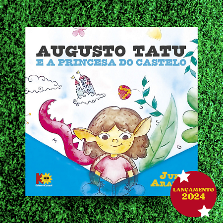 Augusto Tatu e a princesa do castelo, de Juh Araújo