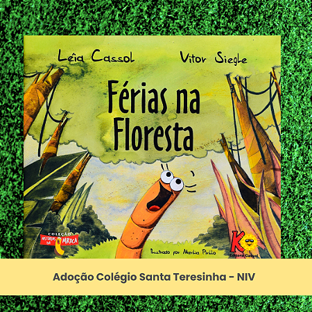 Adoção Férias na floresta - Col. Santa Teresinha (inclui atividade com a autora Léia Cassol)