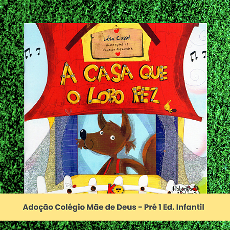 Adoção "A casa que o Lobo fez" - Colégio Mãe de Deus - Pré 1 (inclui atividade com a autora)