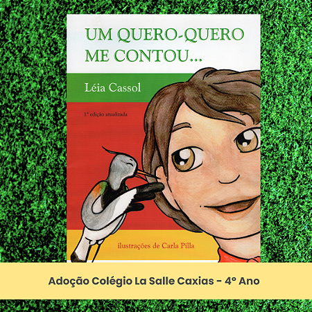 Adoção "Um quero-quero me contou..." - La Salle Caxias - 4º Ano