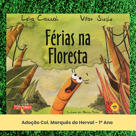 Adoção Férias na Floresta - Col. Marquês do Herval - 1º Ano (inclui atividade com a autora Léia Cassol)
