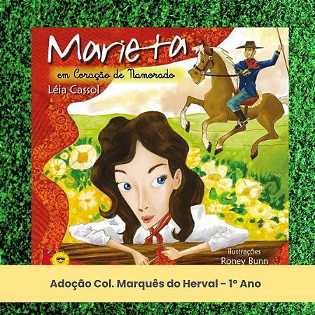 Adoção Marieta em coração namorado - Col. Marquês do Herval - 1º Ano (inclui atividade com a autora Léia Cassol)