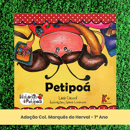 Adoção Petipoá - Col. Marquês do Herval - 1º Ano - (inclui atividade com a autora Léia Cassol)