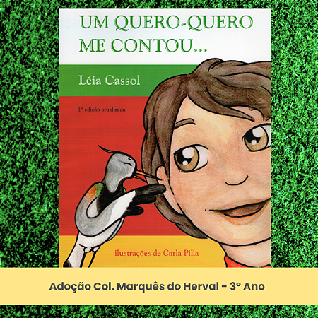 Adoção Um quero-quero me contou - laranja - Col. Marquês do Herval - 3º Ano - (inclui atividade com a autora Léia Cassol)